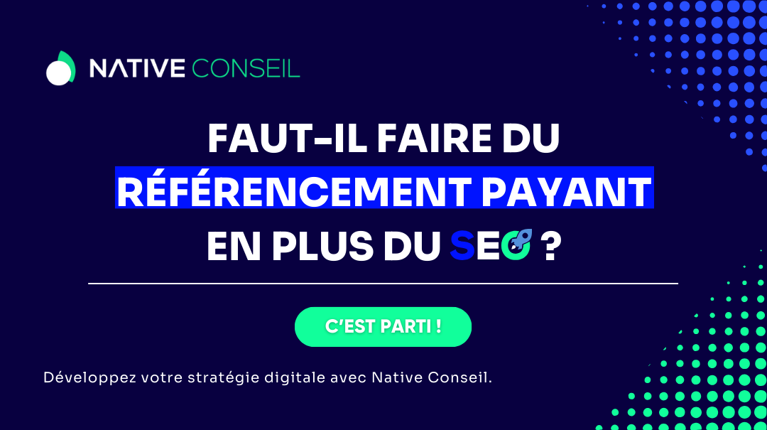 Faut-il combiner SEO et SEA ?