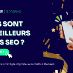 Quels sont les meilleurs outils SEO ? - Native Conseil