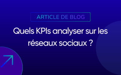 Quels KPIs analyser sur les réseaux sociaux ?